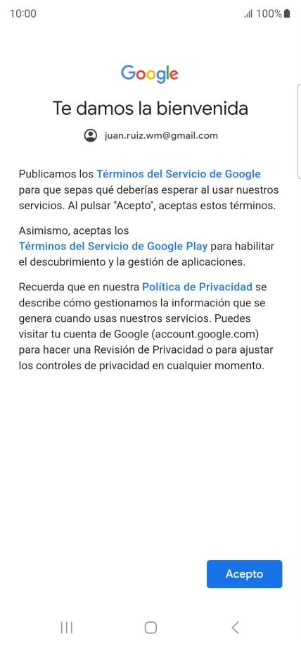 Pulsa Acepto y sigue las indicaciones de la pantalla para seleccionar los ajustes de tu cuenta de Google. Pulsa Acepto y sigue las indicaciones de la pantalla para seleccionar los ajustes de tu cuenta de Google.