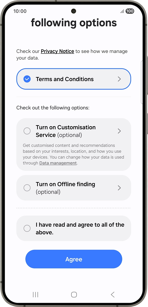 On your phone: Follow the instructions on the screen to select the required settings and press Agree.