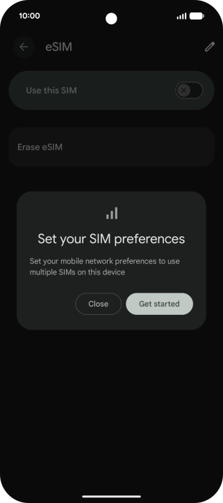 If you turn on use of the SIM, press Get started.