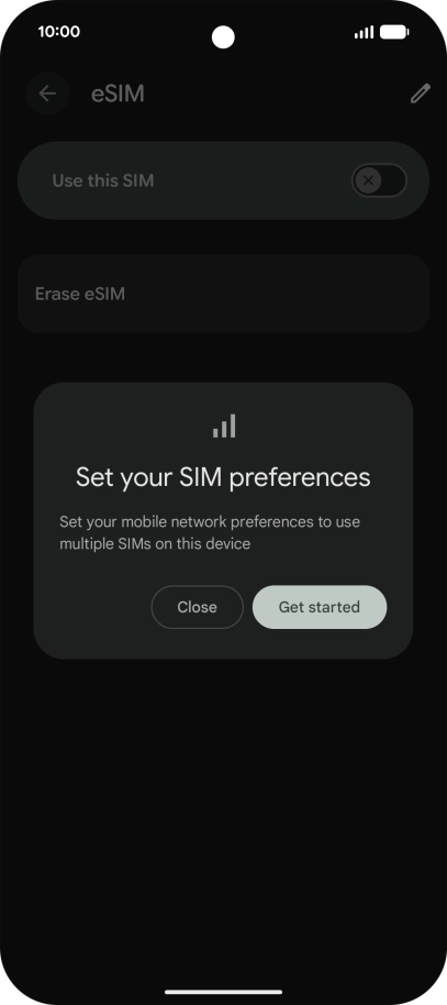 If you turn on use of the SIM, press Get started.