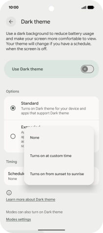 Press the required setting and follow the instructions on the screen to select the required dark mode period.