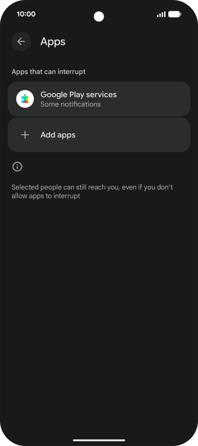 Press Add apps and follow the instructions on the screen to select which apps you would like to receive notifications from when Do Not Disturb is turned on.