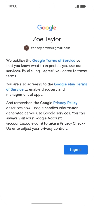 Press I agree and follow the instructions on the screen to select settings for your Google account.