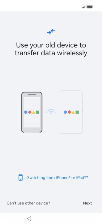 Follow the instructions on the screen to transfer the content from another phone and finish the activation of your phone.