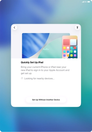 Follow the instructions on the screen to transfer content from another device running iOS 11 or later or press Set Up Without Another Device.