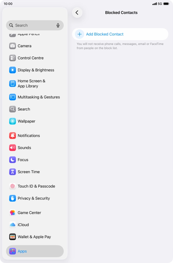 Press Add Blocked Contact and follow the instructions on the screen to block a contact.