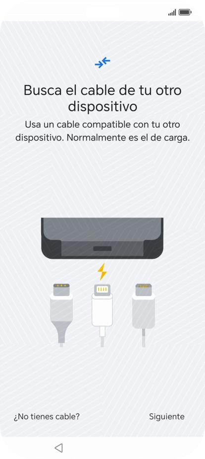 Si tienes un cable que pueda conectar ambos teléfonos, inserta el cable y sigue las instrucciones de la pantalla para transferir contenido a tu teléfono. Si no tienes un cable, pulsa ¿No tienes cable?.