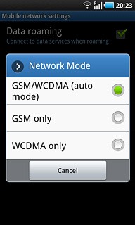 Press GSM/WCDMA (auto mode), GSM only or WCDMA only.