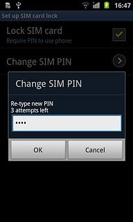 Key in the new PIN again and press OK.