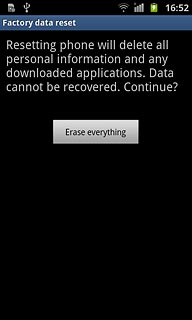 Press Erase everything.Wait a moment while the factory default settings are restored.Follow the instructions on the display to set up your phone and prepare it for use.
