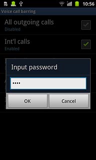 Key in your barring password (default is 0000).Press OK.The request is sent.The action is confirmed on the display.