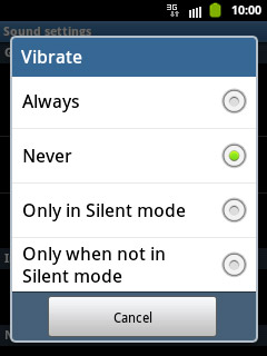 To turn on vibration:Press Always, Only in Silent mode or Only when not in Silent mode.