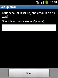Press the field below Give this account a name (Optional) and key in a name for your email account (such as Private or Work).