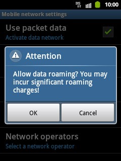 If you turn on data roaming:Press OK to confirm.