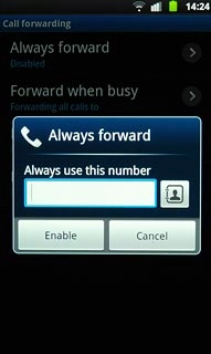 Key in (prefix) 5 (your phone number) and press Enable.A request to turn on the divert is sent to the network.