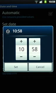 Press + or - next to hours and minutes to set the time.