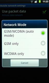 Press GSM/WCDMA (auto mode), GSM only or WCDMA only.