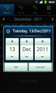 Press + or - next to day, month and year to select the date.