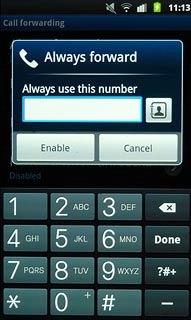 Key in the required number and press Enable.A request to turn on the divert is sent to the network.