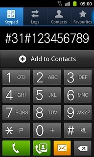 Example: #31#123456789Press the call icon.