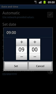 Press + or - next to hours and minutes to set the time.