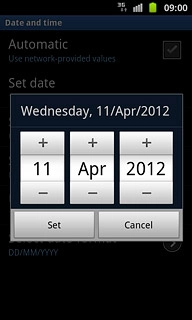 Press + or - next to day, month and year to set the date.