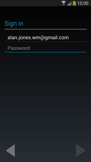 Key in the username for your Google account.Press Password and key in the password for your Google account.