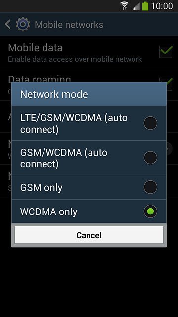 Press LTE/GSM/WCDMA (auto connect), GSM/WCDMA (auto connect), GSM only or WCDMA only.