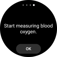 Press OK and wait while your smartwatch measures your blood oxygen level.