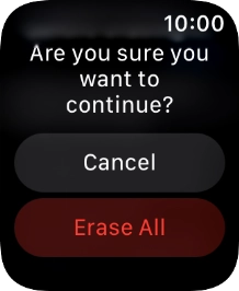 Press Erase All. Wait a moment while the factory default settings are restored. Follow the instructions on the screen to set up your Apple Watch and prepare it for use.