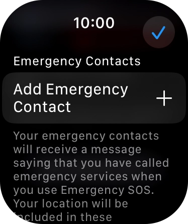 Press Add Emergency Contact and follow the instructions on the screen to key in your emergency info and emergency contacts.