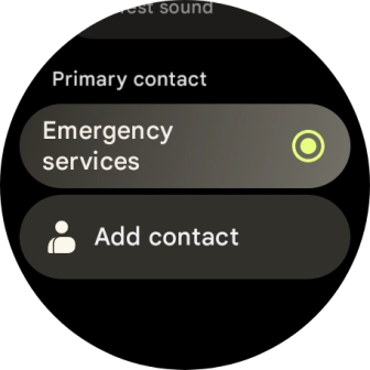 Press Emergency services or an existing emergency contact.