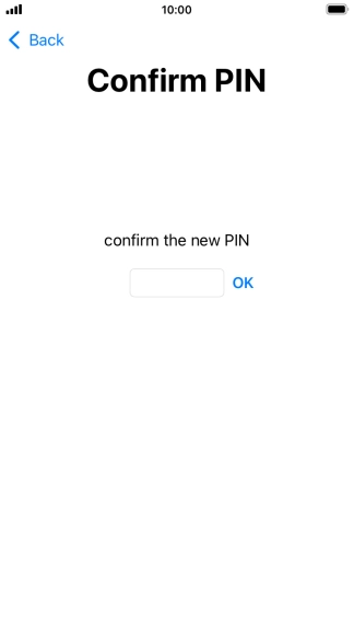 Key in the new PIN again and press OK.