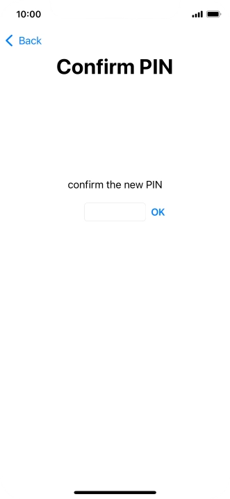 Key in the new PIN again and press OK.