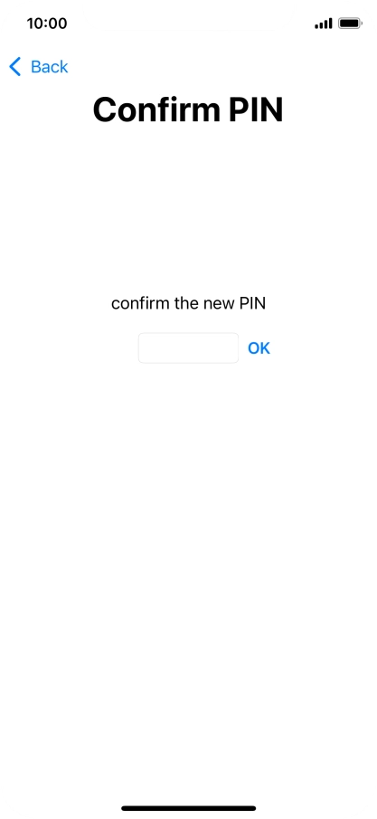 Key in the new PIN again and press OK.