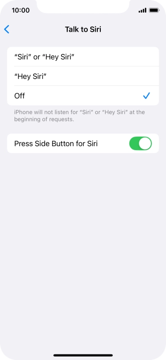 Press the required setting to turn the function on or off. If you turn on the function, you need to follow the instructions on the screen to set up Siri to recognise your voice.