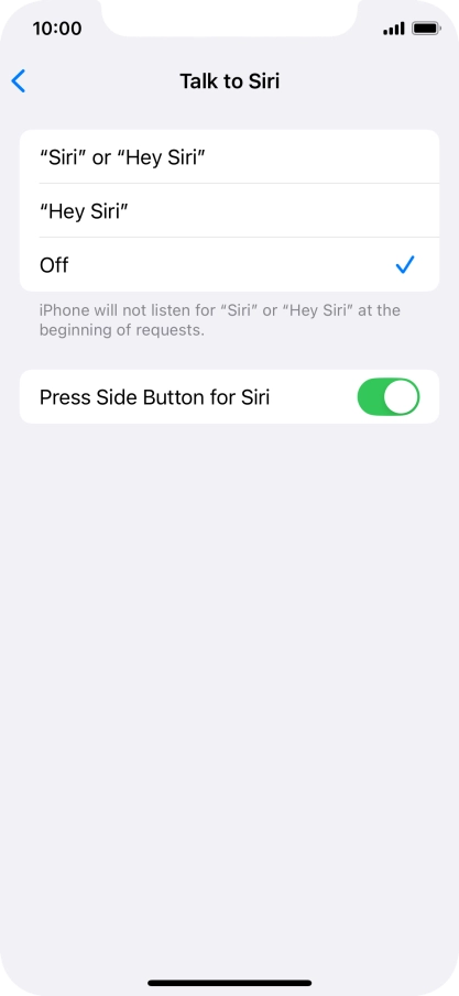 Press the required setting to turn the function on or off. If you turn on the function, you need to follow the instructions on the screen to set up Siri to recognise your voice.