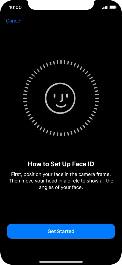Press Get Started and follow the instructions on the screen to set up Face ID.