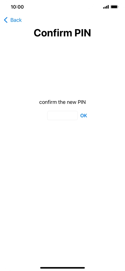 Key in the new PIN again and press OK.