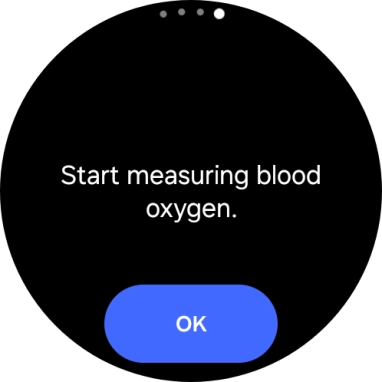 Press OK and wait while your smartwatch measures your blood oxygen level.